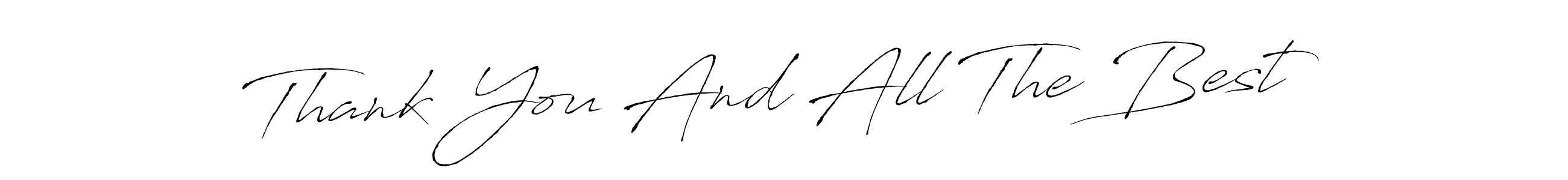 if you are searching for the best signature style for your name Thank You And All The Best. so please give up your signature search. here we have designed multiple signature styles  using Antro_Vectra. Thank You And All The Best signature style 6 images and pictures png