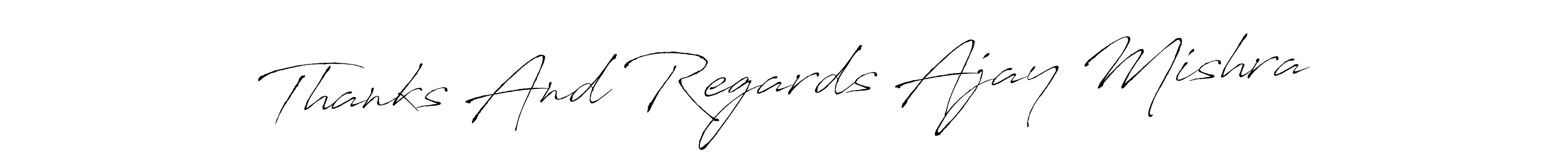 How to make Thanks And Regards Ajay Mishra name signature. Use Antro_Vectra style for creating short signs online. This is the latest handwritten sign. Thanks And Regards Ajay Mishra signature style 6 images and pictures png
