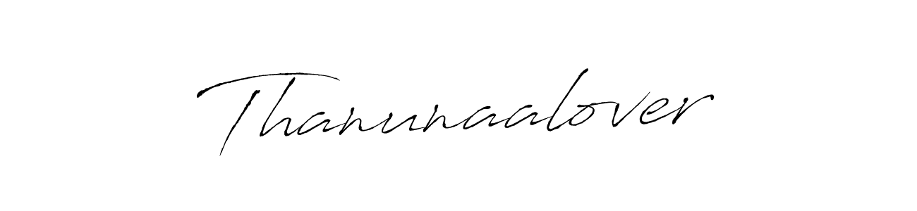 Create a beautiful signature design for name Thanunaalover. With this signature (Antro_Vectra) fonts, you can make a handwritten signature for free. Thanunaalover signature style 6 images and pictures png