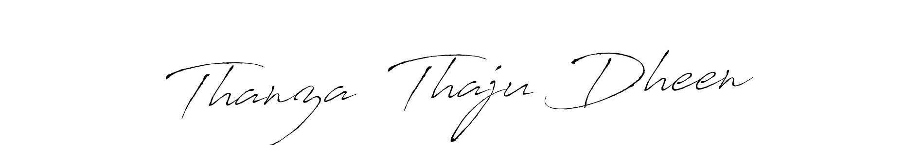 How to make Thanza  Thaju Dheen name signature. Use Antro_Vectra style for creating short signs online. This is the latest handwritten sign. Thanza  Thaju Dheen signature style 6 images and pictures png