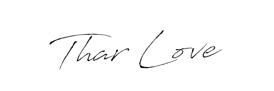 Thar Love stylish signature style. Best Handwritten Sign (Antro_Vectra) for my name. Handwritten Signature Collection Ideas for my name Thar Love. Thar Love signature style 6 images and pictures png