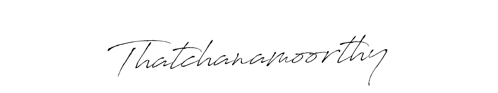 Create a beautiful signature design for name Thatchanamoorthy. With this signature (Antro_Vectra) fonts, you can make a handwritten signature for free. Thatchanamoorthy signature style 6 images and pictures png