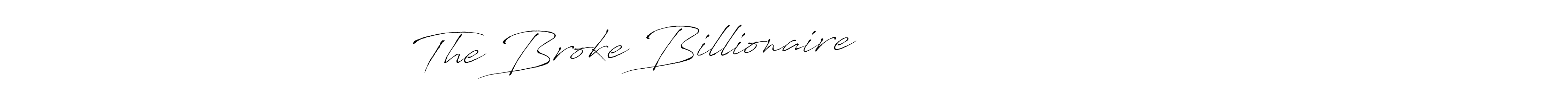 Create a beautiful signature design for name The Broke Billionaire                        . With this signature (Antro_Vectra) fonts, you can make a handwritten signature for free. The Broke Billionaire                         signature style 6 images and pictures png