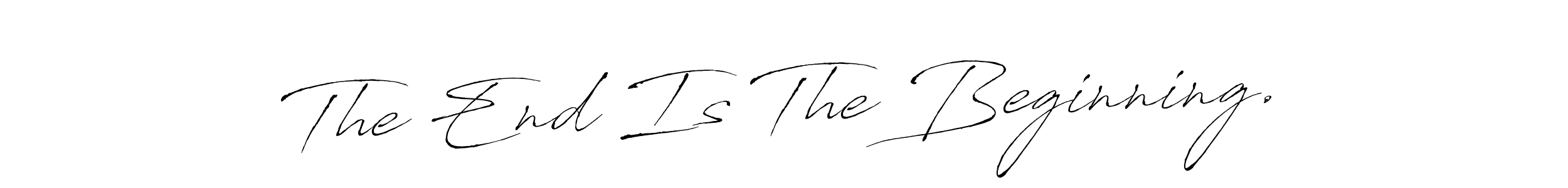 Also You can easily find your signature by using the search form. We will create The End Is The Beginning. name handwritten signature images for you free of cost using Antro_Vectra sign style. The End Is The Beginning. signature style 6 images and pictures png