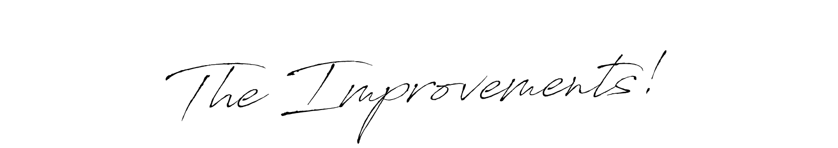 Make a beautiful signature design for name The Improvements!. With this signature (Antro_Vectra) style, you can create a handwritten signature for free. The Improvements! signature style 6 images and pictures png