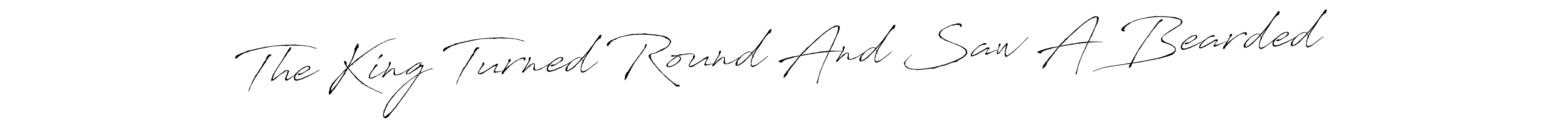 Also we have The King Turned Round And Saw A Bearded name is the best signature style. Create professional handwritten signature collection using Antro_Vectra autograph style. The King Turned Round And Saw A Bearded signature style 6 images and pictures png