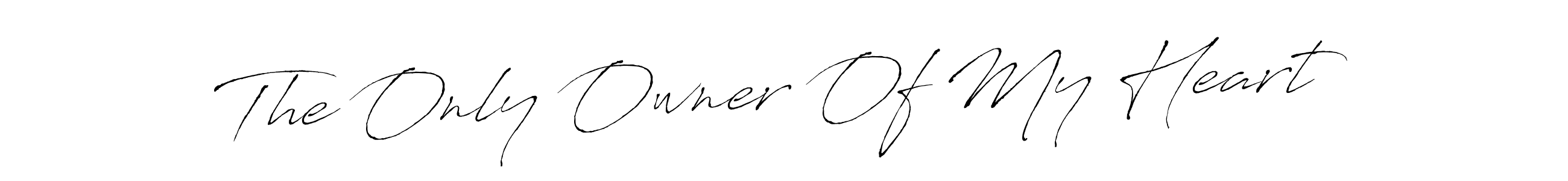 Make a beautiful signature design for name The Only Owner Of My Heart. With this signature (Antro_Vectra) style, you can create a handwritten signature for free. The Only Owner Of My Heart signature style 6 images and pictures png