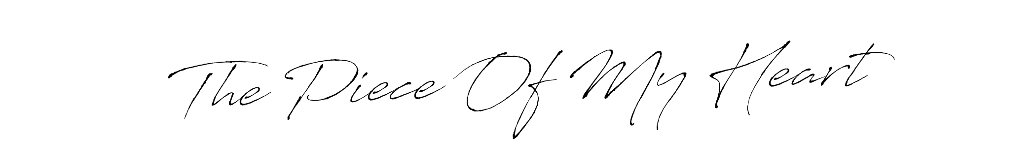 How to make The Piece Of My Heart signature? Antro_Vectra is a professional autograph style. Create handwritten signature for The Piece Of My Heart name. The Piece Of My Heart signature style 6 images and pictures png