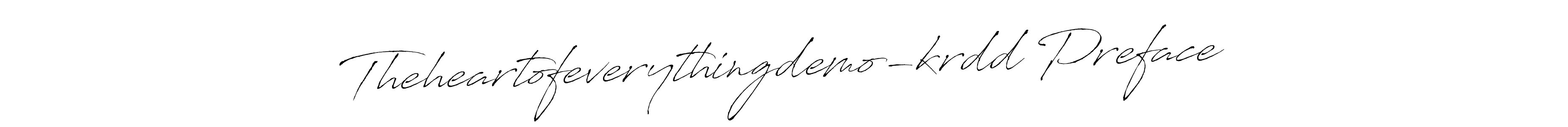 It looks lik you need a new signature style for name Theheartofeverythingdemo-krdd Preface. Design unique handwritten (Antro_Vectra) signature with our free signature maker in just a few clicks. Theheartofeverythingdemo-krdd Preface signature style 6 images and pictures png