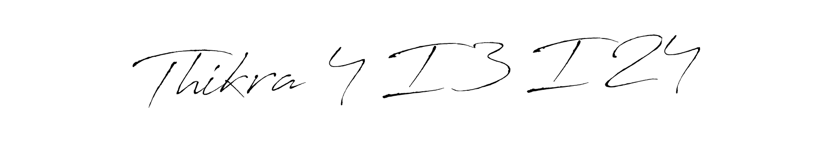 How to make Thikra 4 I 3 I 24 signature? Antro_Vectra is a professional autograph style. Create handwritten signature for Thikra 4 I 3 I 24 name. Thikra 4 I 3 I 24 signature style 6 images and pictures png