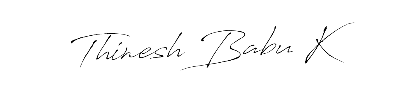 Create a beautiful signature design for name Thinesh Babu K. With this signature (Antro_Vectra) fonts, you can make a handwritten signature for free. Thinesh Babu K signature style 6 images and pictures png