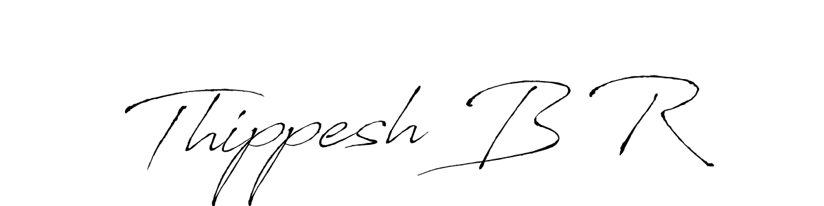 Make a beautiful signature design for name Thippesh B R. With this signature (Antro_Vectra) style, you can create a handwritten signature for free. Thippesh B R signature style 6 images and pictures png