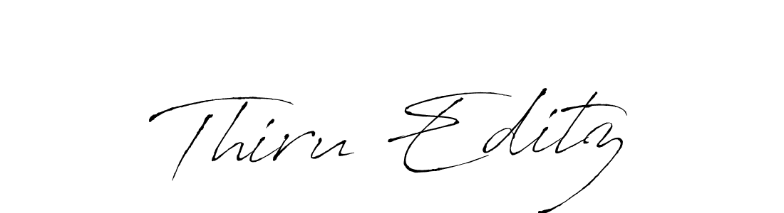 Thiru Editz stylish signature style. Best Handwritten Sign (Antro_Vectra) for my name. Handwritten Signature Collection Ideas for my name Thiru Editz. Thiru Editz signature style 6 images and pictures png