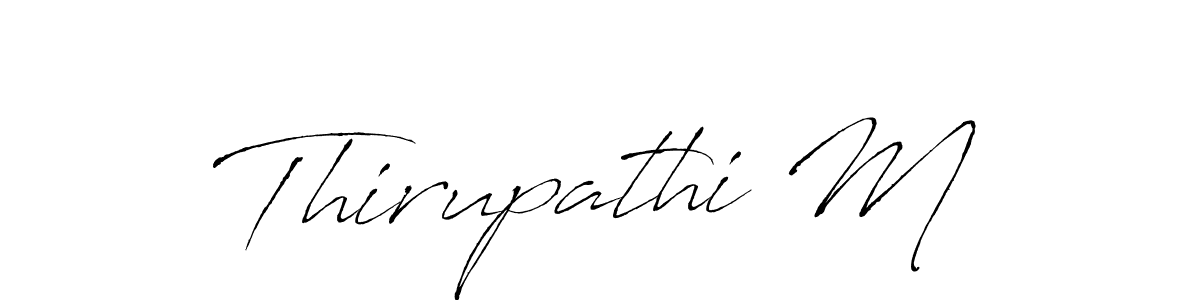 Make a beautiful signature design for name Thirupathi M. With this signature (Antro_Vectra) style, you can create a handwritten signature for free. Thirupathi M signature style 6 images and pictures png