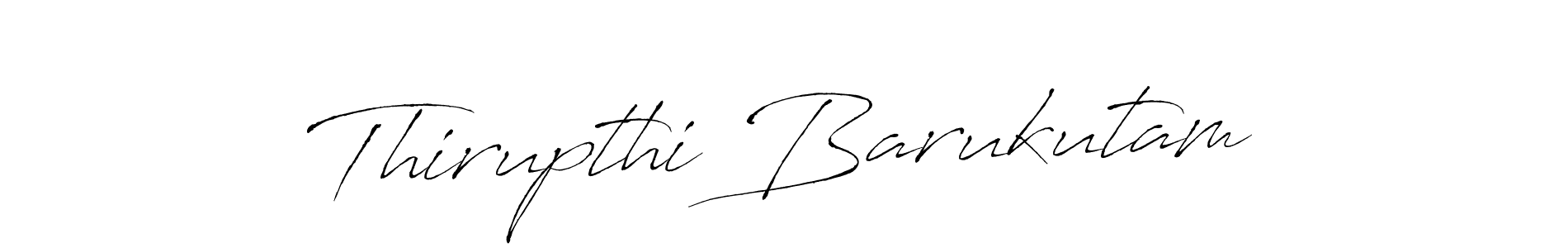 Thirupthi Barukutam stylish signature style. Best Handwritten Sign (Antro_Vectra) for my name. Handwritten Signature Collection Ideas for my name Thirupthi Barukutam. Thirupthi Barukutam signature style 6 images and pictures png