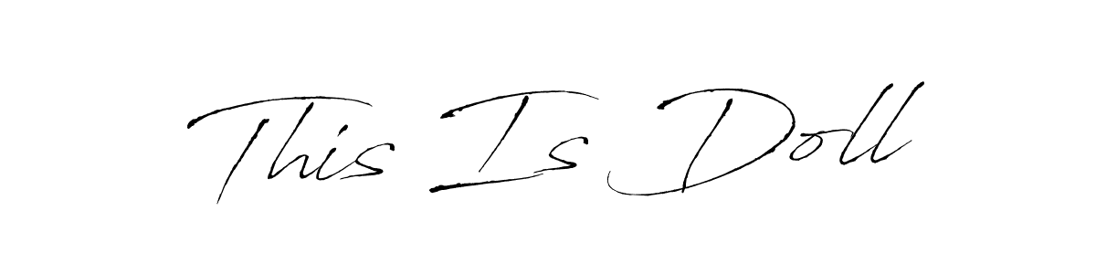 Design your own signature with our free online signature maker. With this signature software, you can create a handwritten (Antro_Vectra) signature for name This Is Doll. This Is Doll signature style 6 images and pictures png