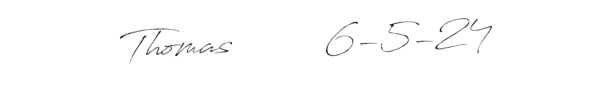 Make a beautiful signature design for name Thomas         6-5-24. Use this online signature maker to create a handwritten signature for free. Thomas         6-5-24 signature style 6 images and pictures png