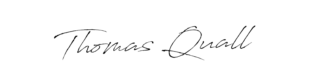 It looks lik you need a new signature style for name Thomas Quall. Design unique handwritten (Antro_Vectra) signature with our free signature maker in just a few clicks. Thomas Quall signature style 6 images and pictures png