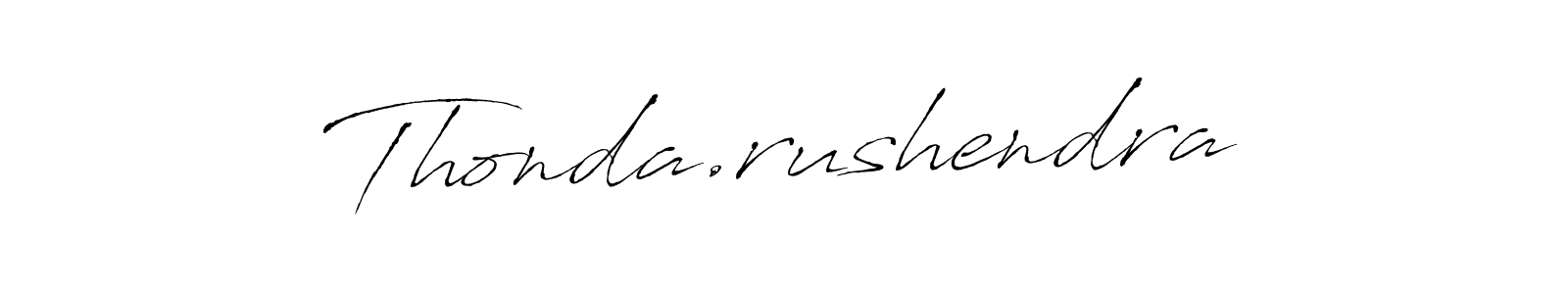 How to make Thonda.rushendra signature? Antro_Vectra is a professional autograph style. Create handwritten signature for Thonda.rushendra name. Thonda.rushendra signature style 6 images and pictures png