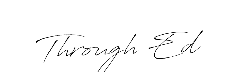 This is the best signature style for the Through Ed name. Also you like these signature font (Antro_Vectra). Mix name signature. Through Ed signature style 6 images and pictures png