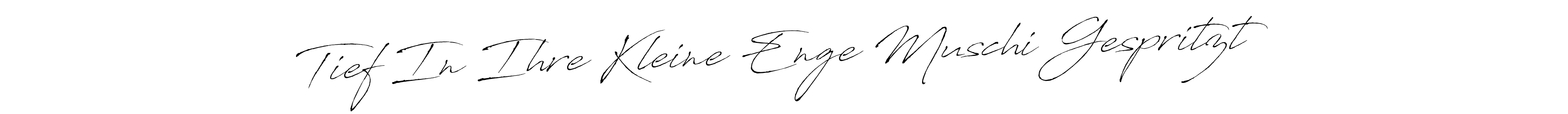 Design your own signature with our free online signature maker. With this signature software, you can create a handwritten (Antro_Vectra) signature for name Tief In Ihre Kleine Enge Muschi Gespritzt. Tief In Ihre Kleine Enge Muschi Gespritzt signature style 6 images and pictures png