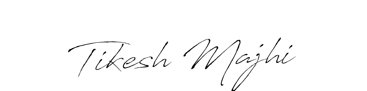 Tikesh Majhi stylish signature style. Best Handwritten Sign (Antro_Vectra) for my name. Handwritten Signature Collection Ideas for my name Tikesh Majhi. Tikesh Majhi signature style 6 images and pictures png