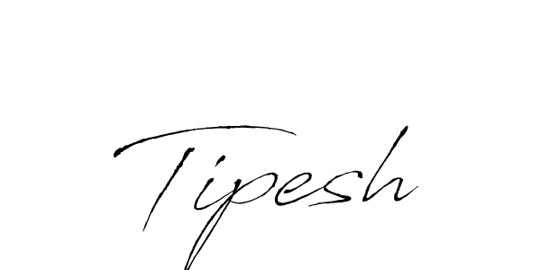 Also we have Tipesh name is the best signature style. Create professional handwritten signature collection using Antro_Vectra autograph style. Tipesh signature style 6 images and pictures png