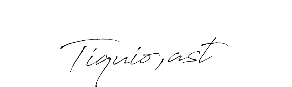 Design your own signature with our free online signature maker. With this signature software, you can create a handwritten (Antro_Vectra) signature for name Tiquio,ast. Tiquio,ast signature style 6 images and pictures png