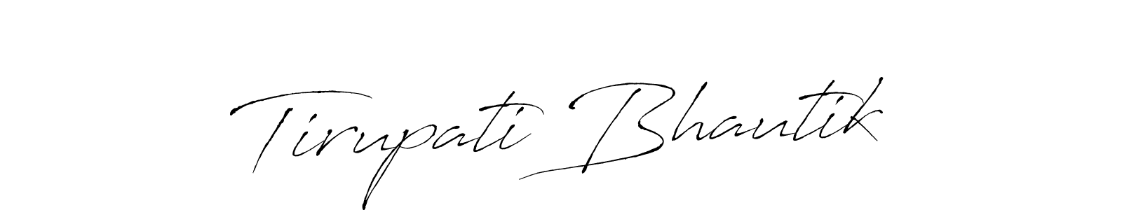 Make a beautiful signature design for name Tirupati Bhautik. With this signature (Antro_Vectra) style, you can create a handwritten signature for free. Tirupati Bhautik signature style 6 images and pictures png