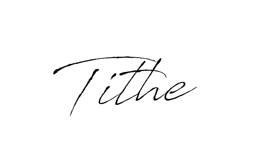 Also we have Tithe name is the best signature style. Create professional handwritten signature collection using Antro_Vectra autograph style. Tithe signature style 6 images and pictures png