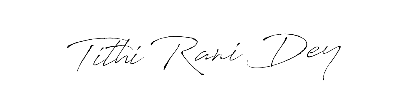 Design your own signature with our free online signature maker. With this signature software, you can create a handwritten (Antro_Vectra) signature for name Tithi Rani Dey. Tithi Rani Dey signature style 6 images and pictures png