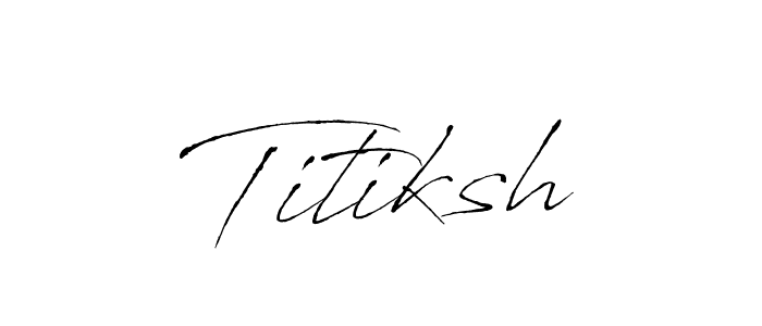 How to make Titiksh signature? Antro_Vectra is a professional autograph style. Create handwritten signature for Titiksh name. Titiksh signature style 6 images and pictures png
