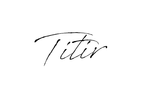 Use a signature maker to create a handwritten signature online. With this signature software, you can design (Antro_Vectra) your own signature for name Titir. Titir signature style 6 images and pictures png