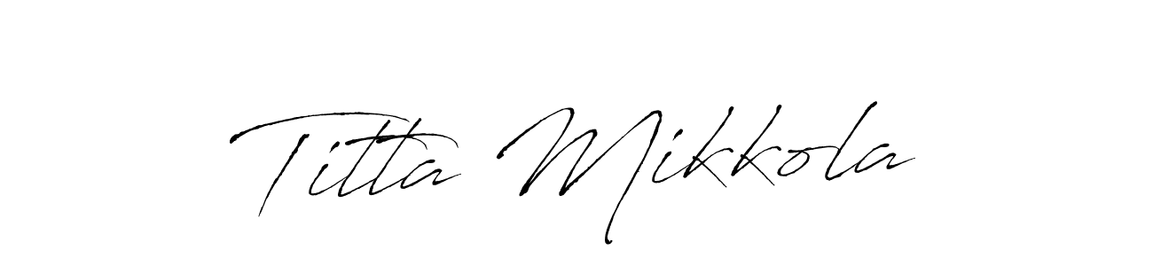 Antro_Vectra is a professional signature style that is perfect for those who want to add a touch of class to their signature. It is also a great choice for those who want to make their signature more unique. Get Titta Mikkola name to fancy signature for free. Titta Mikkola signature style 6 images and pictures png