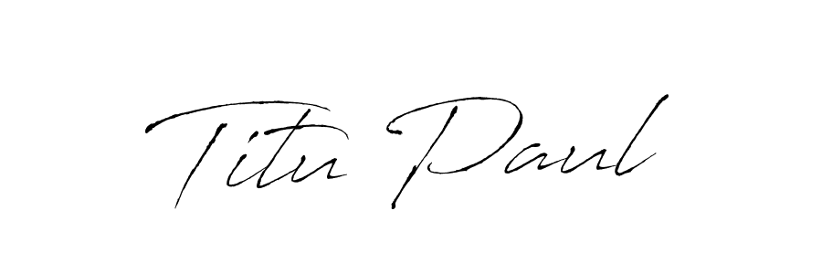 Titu Paul stylish signature style. Best Handwritten Sign (Antro_Vectra) for my name. Handwritten Signature Collection Ideas for my name Titu Paul. Titu Paul signature style 6 images and pictures png