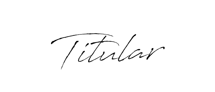 Design your own signature with our free online signature maker. With this signature software, you can create a handwritten (Antro_Vectra) signature for name Titular. Titular signature style 6 images and pictures png