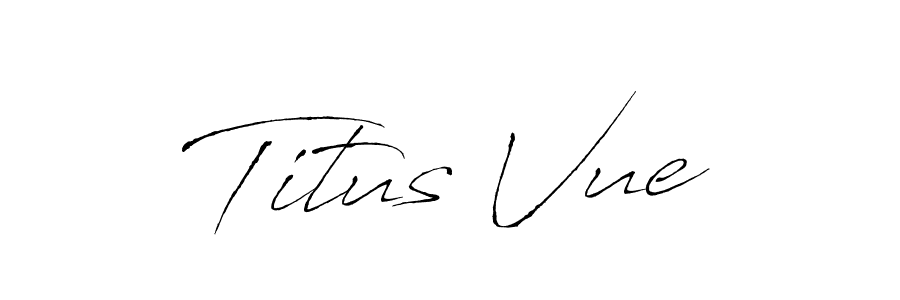 if you are searching for the best signature style for your name Titus Vue. so please give up your signature search. here we have designed multiple signature styles  using Antro_Vectra. Titus Vue signature style 6 images and pictures png