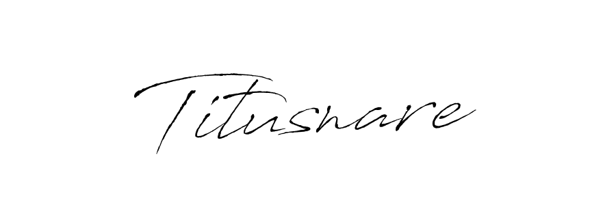 Create a beautiful signature design for name Titusnare. With this signature (Antro_Vectra) fonts, you can make a handwritten signature for free. Titusnare signature style 6 images and pictures png