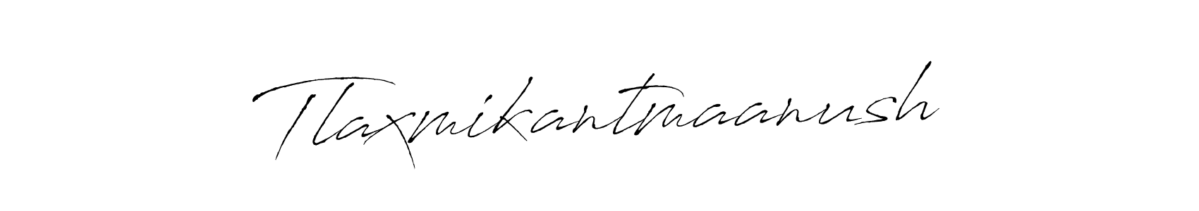 How to make Tlaxmikantmaanush signature? Antro_Vectra is a professional autograph style. Create handwritten signature for Tlaxmikantmaanush name. Tlaxmikantmaanush signature style 6 images and pictures png