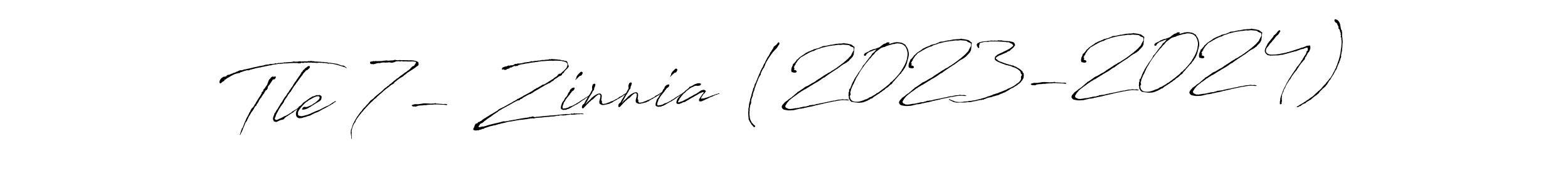 Also You can easily find your signature by using the search form. We will create Tle 7- Zinnia (2023-2024) name handwritten signature images for you free of cost using Antro_Vectra sign style. Tle 7- Zinnia (2023-2024) signature style 6 images and pictures png