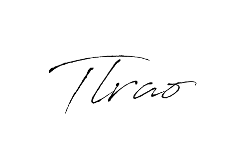 How to make Tlrao name signature. Use Antro_Vectra style for creating short signs online. This is the latest handwritten sign. Tlrao signature style 6 images and pictures png