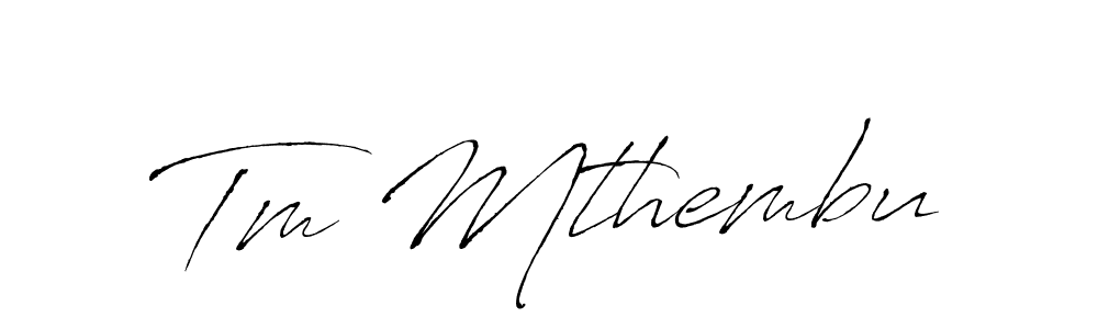 Tm Mthembu stylish signature style. Best Handwritten Sign (Antro_Vectra) for my name. Handwritten Signature Collection Ideas for my name Tm Mthembu. Tm Mthembu signature style 6 images and pictures png