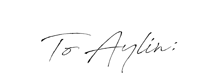 Design your own signature with our free online signature maker. With this signature software, you can create a handwritten (Antro_Vectra) signature for name To Aylin:. To Aylin: signature style 6 images and pictures png