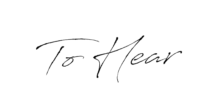 Also You can easily find your signature by using the search form. We will create To Hear name handwritten signature images for you free of cost using Antro_Vectra sign style. To Hear signature style 6 images and pictures png