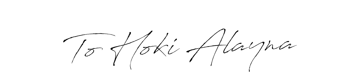Antro_Vectra is a professional signature style that is perfect for those who want to add a touch of class to their signature. It is also a great choice for those who want to make their signature more unique. Get To Hoki Alayna name to fancy signature for free. To Hoki Alayna signature style 6 images and pictures png