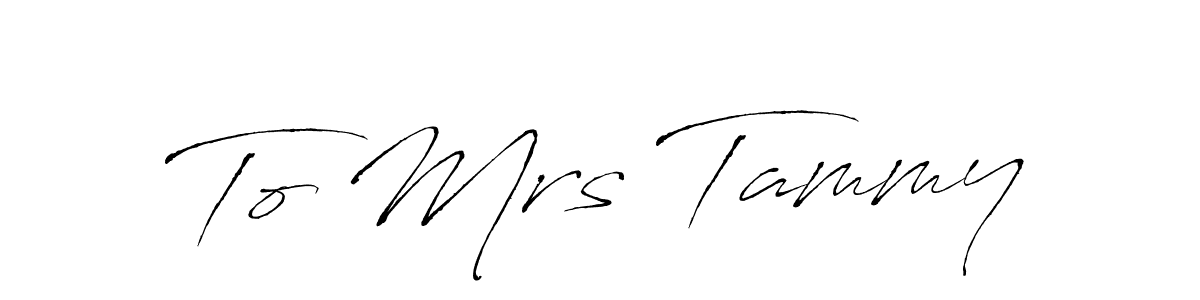 You can use this online signature creator to create a handwritten signature for the name To Mrs Tammy. This is the best online autograph maker. To Mrs Tammy signature style 6 images and pictures png