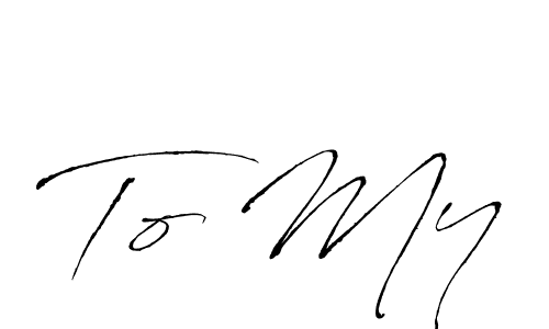 Use a signature maker to create a handwritten signature online. With this signature software, you can design (Antro_Vectra) your own signature for name To My. To My signature style 6 images and pictures png