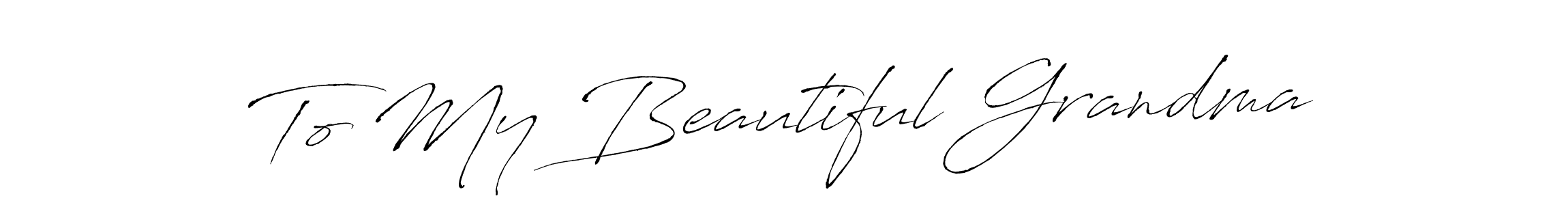 Make a beautiful signature design for name To My Beautiful Grandma. With this signature (Antro_Vectra) style, you can create a handwritten signature for free. To My Beautiful Grandma signature style 6 images and pictures png