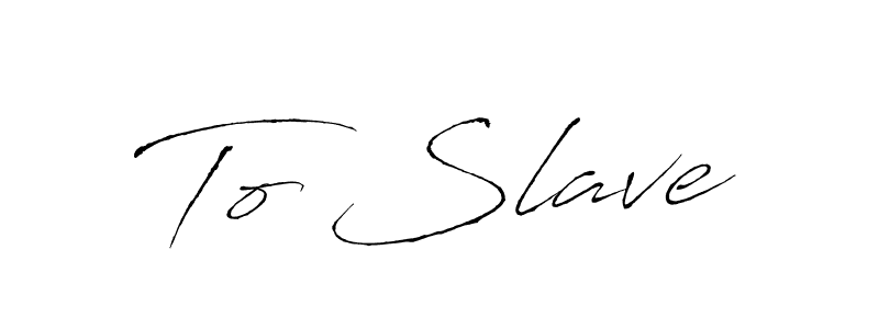 Once you've used our free online signature maker to create your best signature Antro_Vectra style, it's time to enjoy all of the benefits that To Slave name signing documents. To Slave signature style 6 images and pictures png