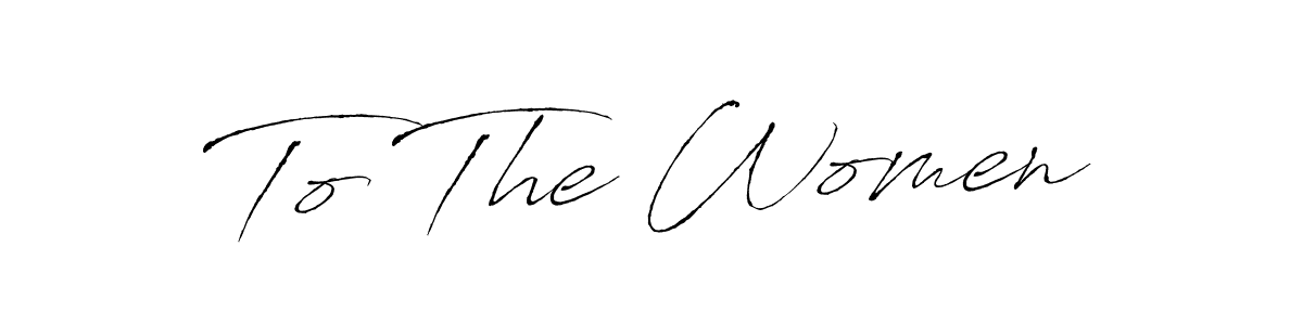 The best way (Antro_Vectra) to make a short signature is to pick only two or three words in your name. The name To The Women include a total of six letters. For converting this name. To The Women signature style 6 images and pictures png